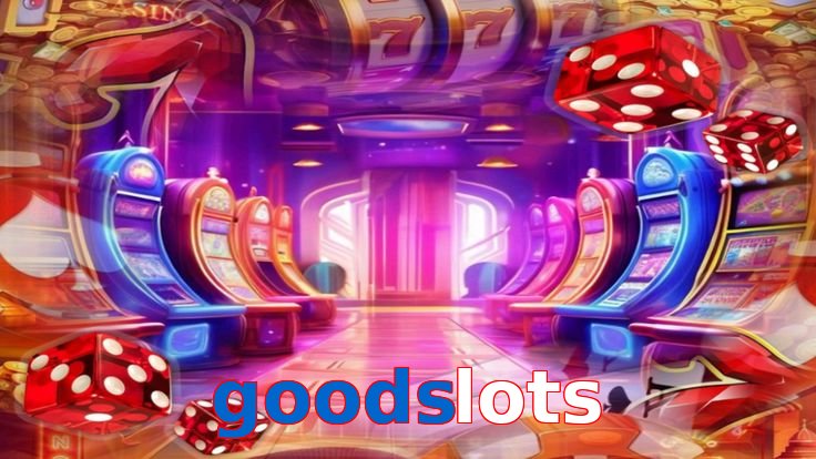 Goodslots
